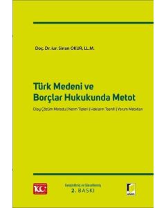 Türk Medeni ve Borçlar Hukukunda Metot (Ciltli)