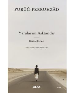 Yaralarım Aşktandır - Bütün Şiirleri