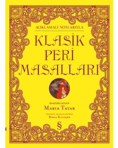 Açıklamalı Notlarıyla Klasik Peri Masalları (Ciltli)