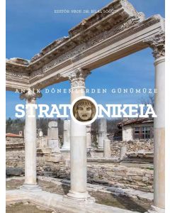 Stratonikeia - Antik Dönemlerden Günümüze (Ciltli)