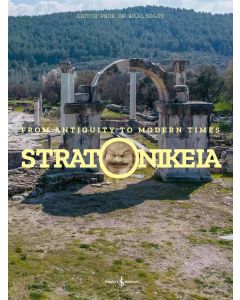 Stratonikeia - From Antiquity To Modern Times (Ciltli)