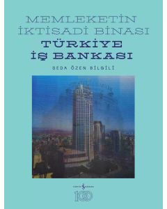 Memleketin İktisadi Binası - Türkiye İş Bankası (Ciltli)