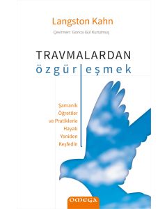 Travmalardan Özgürleşmek