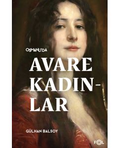 Osmanlı’da Avare Kadınlar