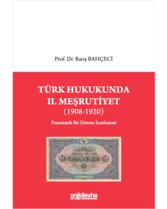 Türk Hukukunda 2. Meşrutiyet (1908-1920)