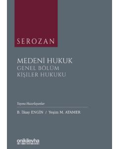 Serozan Medeni Hukuk Genel Bölüm - Kişiler Hukuku (Ciltli)