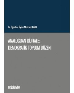 Analogdan Dijitale: Demokratik Toplum Düzeni
