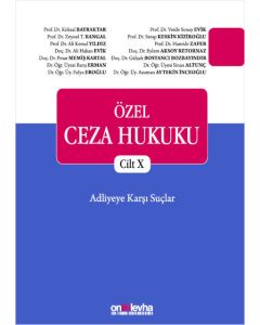 Özel Ceza Hukuku Cilt X - Adliyeye Karşı Suçlar (Ciltli)
