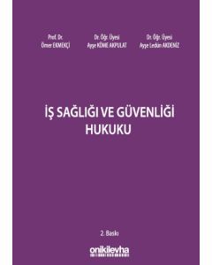 İş Sağlığı ve Güvenliği Hukuku (Ciltli)
