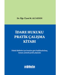 İdare Hukuku Pratik Çalışma Kitabı 
