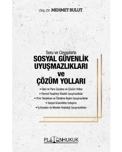 Soru ve Cevaplarla Sosyal Güvenlik Uyuşmazlıkları ve Çözüm Yolları