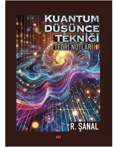 Kuantum Düşünce Tekniği Teori Notları 1