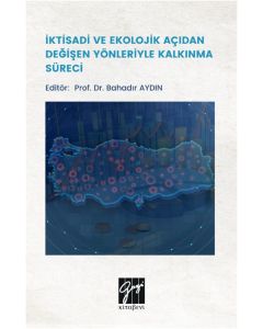 İktisadi ve Ekolojik Açıdan Değişen Yönleriyle Kalkınma Süreci