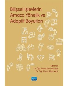 Bilişsel İşlevlerin Amaca Yönelik ve Adaptif Boyutları