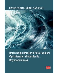 Beton Dolgu Barajların Meta-Sezgisel Optimizasyon Yöntemler ile Boyutlandırılması