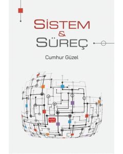 Sistem ve Süreç