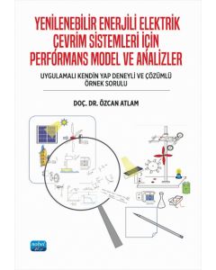 Yenilenebilir Enerjili Elektrik Çevrim Sistemleri İçin Performans Modelleme ve Analizler