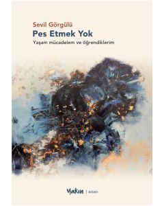 Pes Etmek Yok