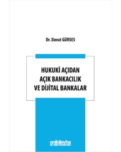 Hukuki Açıdan Açık Bankacılık ve Dijital Bankalar