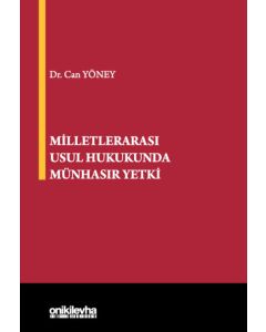 Milletlerarası Usul Hukukunda Münhasır Yetki (Ciltli)