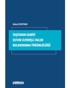 Taşıyanın Gemiyi Sefere Elverişli Halde Bulundurma Yükümlülüğü (Ciltli)