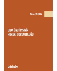 Gıda Üreticisinin Hukuki Sorumluluğu (Ciltli)
