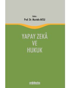 Yapay Zeka ve Hukuk (Ciltli)