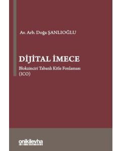 Dijital İmece Blokzinciri Tabanlı Kitle Fonlaması (ICO) (Ciltli)