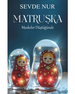 Matruşka - Maskeler Düştüğünde