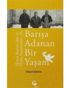 Barışa Adanan Bir Yaşam