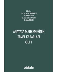 Anayasa Mahkemesinin Temel Kararları Cilt 1