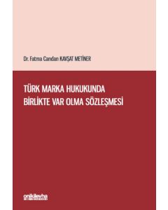 Türk Marka Hukukunda Birlikte Var Olma Sözleşmesi 