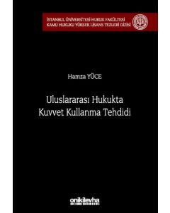 Uluslararası Hukukta Kuvvet Kullanma Tehdidi