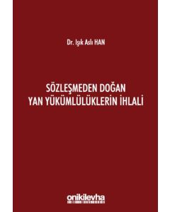 Sözleşmeden Doğan Yan Yükümlülüklerin İhlali (Ciltli)
