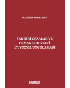 Takdiri Cezalar ve Osmanlı Devleti 17. Yüzyıl Uygulaması 