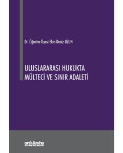 Uluslararası Hukukta Mülteci ve Sınır Adaleti
