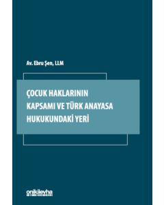 Çocuk Haklarının Kapsamı ve Türk Anayasa Hukukundaki Yeri 