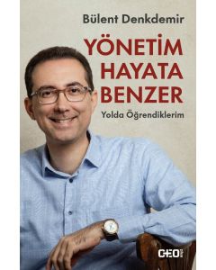 Yönetim Hayata Benzer