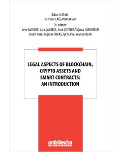 Legal Aspects Of Blockchain, Crypto Assets and Smart Contracts - An Introduction (Ciltli)