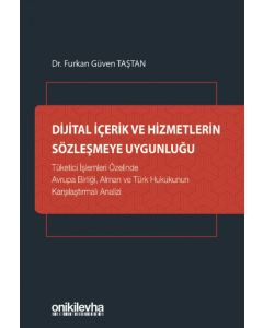 Dijital İçerik ve Hizmetlerin Sözleşmeye Uygunluğu (Ciltli)