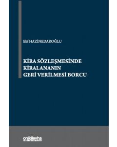 Kira Sözleşmesinde Kiralananın Geri Verilmesi Borcu
