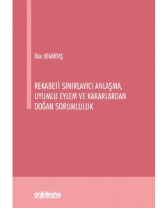 Rekabeti Sınırlayıcı Anlaşma, Uyumlu Eylem ve Kararlardan Doğan Sorumluluk
