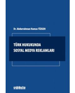 Türk Hukukunda Sosyal Medya Reklamları