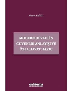 Modern Devletin Güvenlik Anlayışı ve Özel Hayat Hakkı