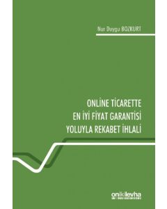 Online Ticarette En İyi Fiyat Garantisi Yoluyla Rekabet İhlali 