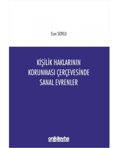 Kişilik Haklarının Korunması Çerçevesinde Sanal Evrenler 