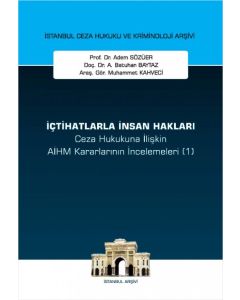 İçtihatlarla İnsan Hakları Ceza Hukukuna İlişkin AİHM Kararlarının İncelemeleri (1)