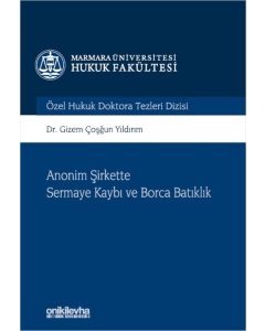 Anonim Şirkette Sermaye Kaybı ve Borca Batıklık (Ciltli)