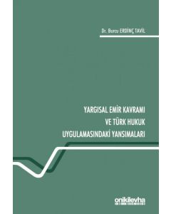 Yargısal Emir Kavramı ve Türk Hukuk Uygulamasındaki Yansımaları 