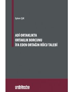 Adi Ortaklıkta Ortaklık Borcunu İfa Eden Ortağın Rücu Talebi (Ciltli)